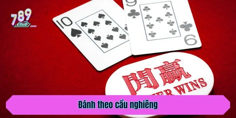 Đánh theo cầu nghiêng