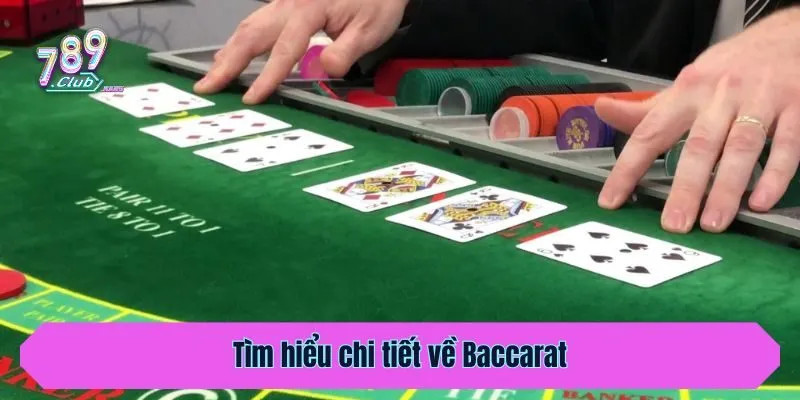 Tìm hiểu chi tiết về Baccarat